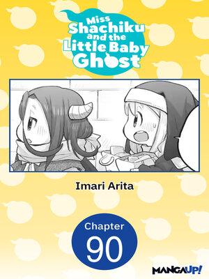 cover image of Miss Shachiku and the Little Baby Ghost, Chapter 90